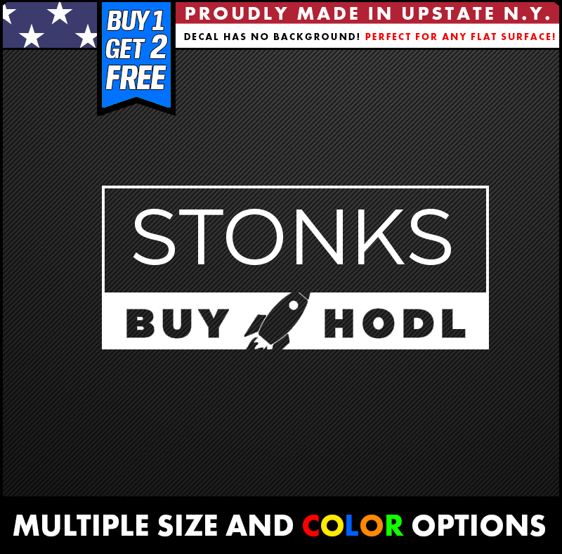 stonks stocks buy hold hodl wallstreetbets vinyl decal made from oracal long lasting outdoor vinyl
